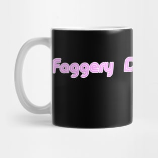 Faggery Daggery Doo Mug